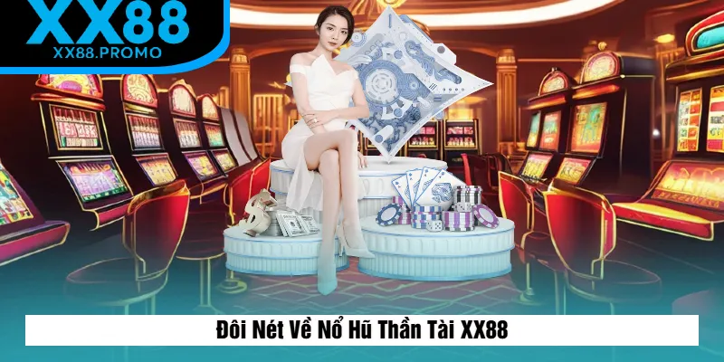 Sơ Lược Về Nổ Hũ Thần Tài XX88 Sơ Lược Về Nổ Hũ Thần Tài XX88